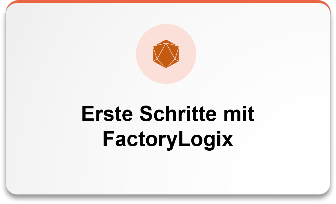 Erste Schritte mit FactoryLogix