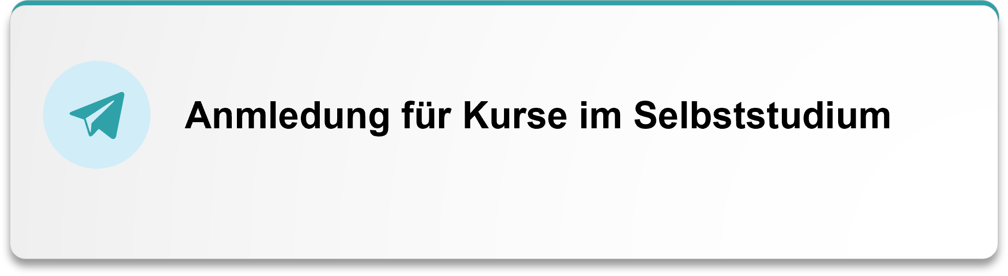 Anmledung für Kurse im Selbststudium