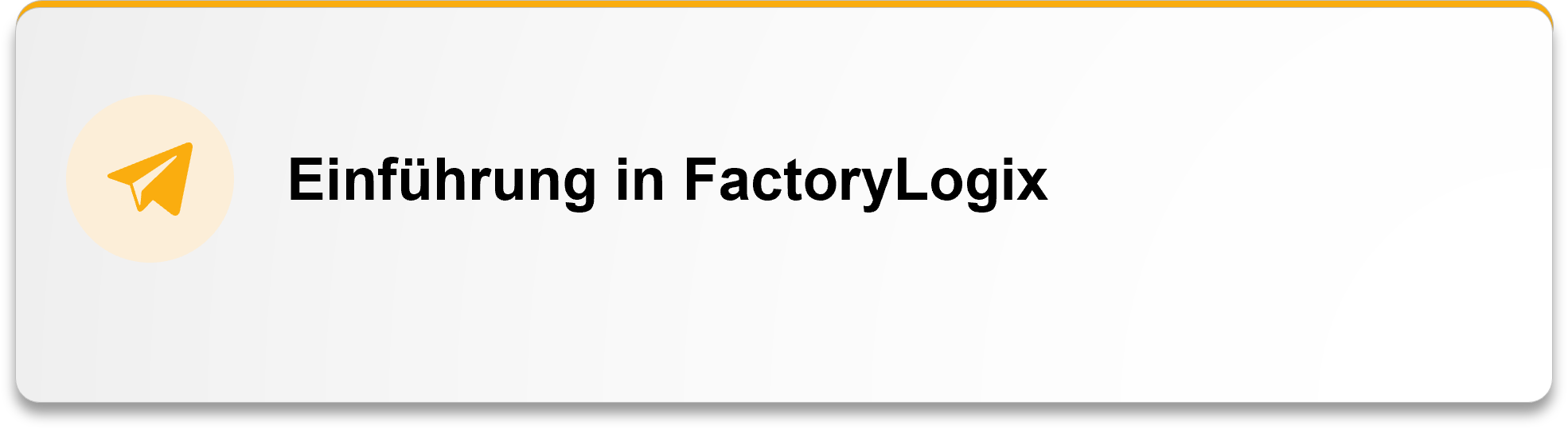 Einführung in FactoryLogix