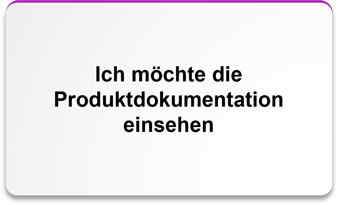Ich möchte die Produktdokumentation einsehen