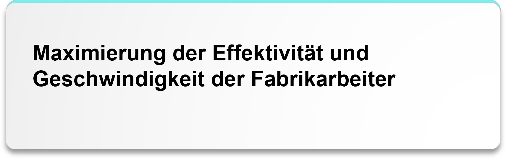 Maximierung der Effektivität und Geschwindigkeit der Fabrikarbeiter