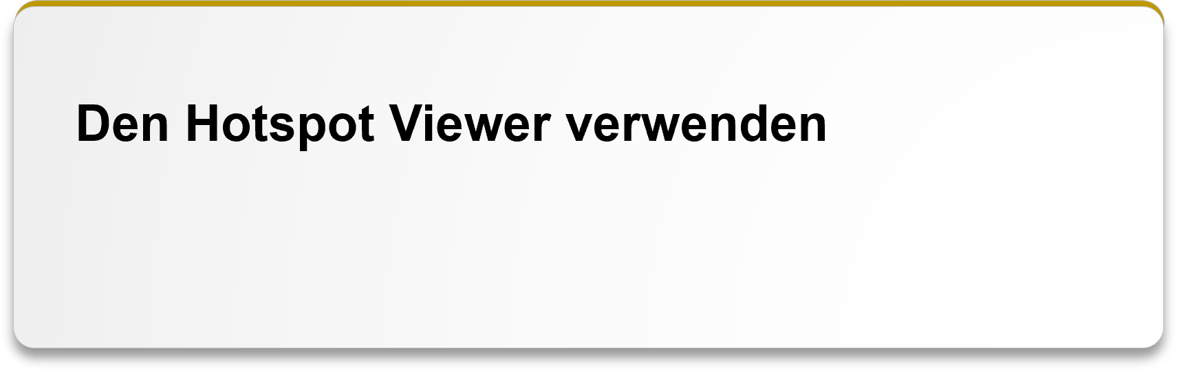 Den Hotspot Viewer verwenden