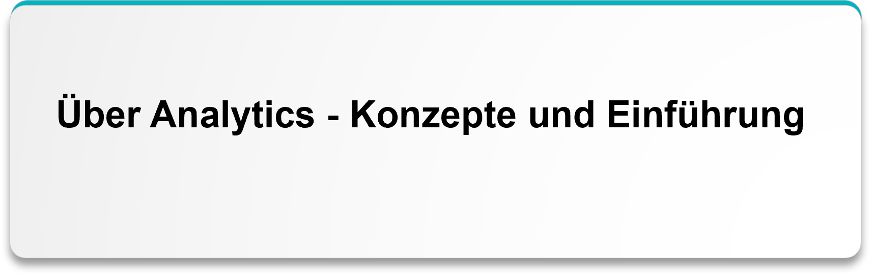 Über Analytics - Konzepte und Einführung