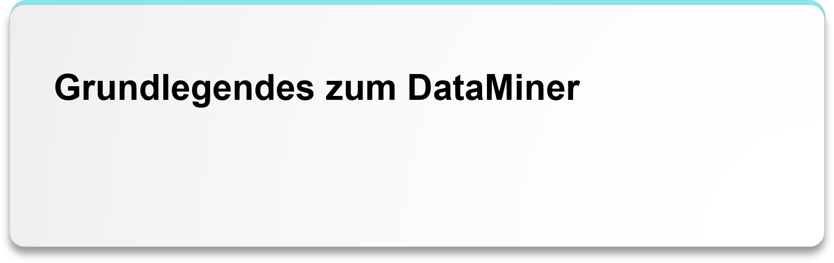 Grundlegendes zum DataMiner