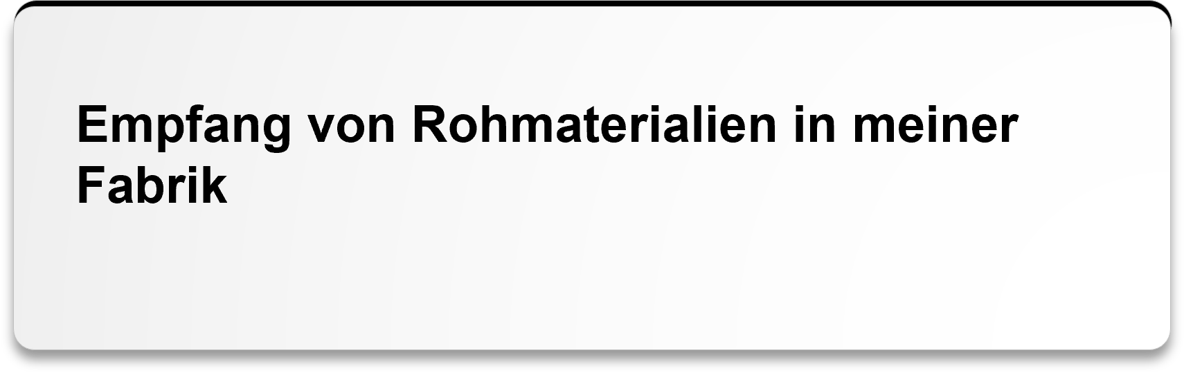Empfang von Rohmaterialien in meiner Fabrik