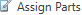 Assign Parts button